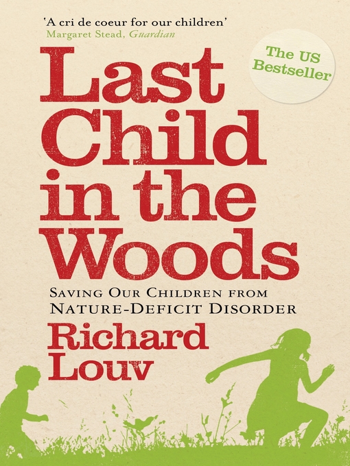 Title details for Last Child in the Woods by Richard Louv - Available